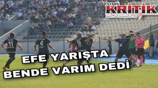 Efe yarışta bende varım dedi