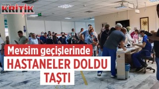 Mevsim geçişlerinde hastaneler doldu taştı