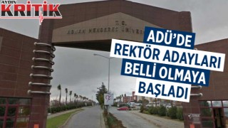 ADÜ’de rektör adayları belli olmaya başladı