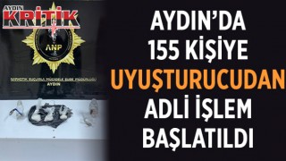 Aydın'da 155 kişiye uyuşturucudan adli işlem başlatıldı