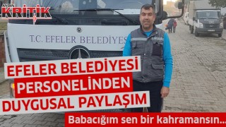 Efeler Belediyesi Personelinden duygusal paylaşım