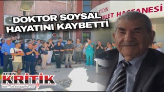 Doktor Soysal hayatını kaybetti