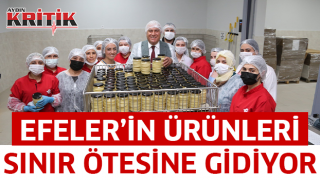 Efeler’in ürünleri sınır ötesine gidiyor