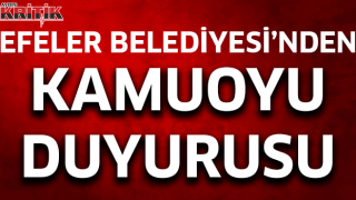 Efeler Belediyesi'nden kamuoyu duyurusu!