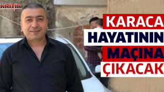 Karaca, hayatının maçına çıkacak