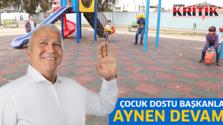 Çocuk Dostu Başkanla aynen devam