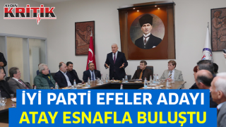 İyi Parti Efeler Adayı Atay, esnafla buluştu