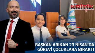 Başkan Arıkan 23 Nisan'da görevi çocuklara bıraktı