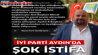 İyi Parti Aydın’da şok istifa