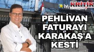 Pehlivan faturayı Karakaş’a kesti