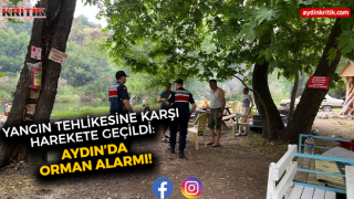 Yangın Tehlikesine Karşı Harekete Geçildi: Aydın’da Orman Alarmı!