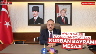 Aydın Valisi Yakup Canbolat’tan Kurban Bayramı Mesajı