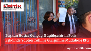 Başkan Hatice Gençay, Büyükşehir’in Polis Eşliğinde Yaptığı Tahliye Girişimine Müdahale Etti