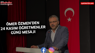 Ömer Özmen’den 24 Kasım Öğretmenler Günü Mesajı