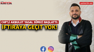 CHP’li Akbulut Yasal Süreci Başlattı: İftiraya Geçit Yok!