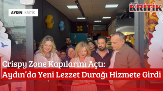Crispy Zone Kapılarını Açtı: Aydın’da Yeni Lezzet Durağı Hizmete Girdi
