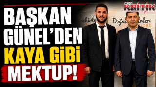 Başkan Günel’den Kaya Gibi Mektup