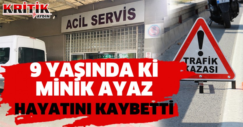 9 Yaşında ki Minik Ayaz Hayatını Kaybetti