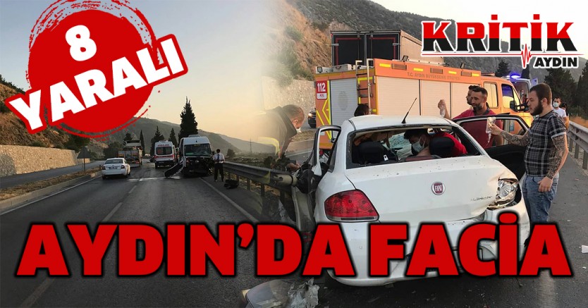 Aydın'da facia 8 yaralı