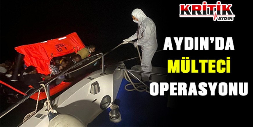 Aydın'da mülteci operasyonu