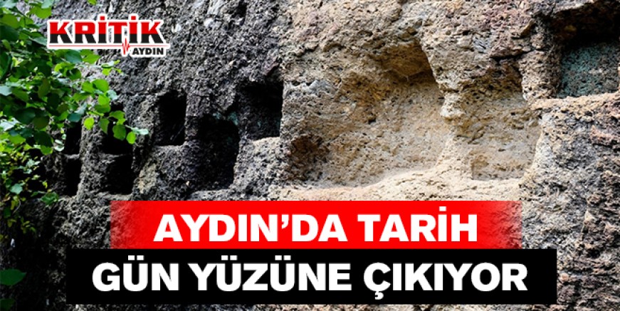 Aydın'da tarih gün yüzüne çıkıyor