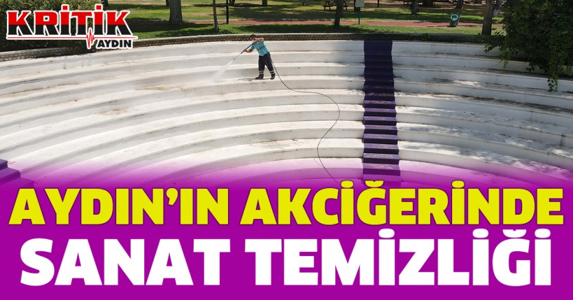 Aydın'ın Akciğerinde Sanat Temizliği