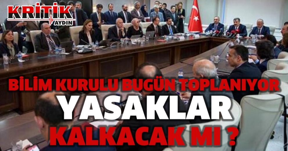 Bilim Kurulu bugün toplanıyor! 