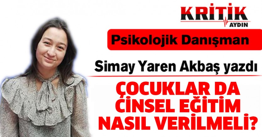 ÇOCUKLAR DA CİNSEL EĞİTİM NASIL VERİLMELİ?