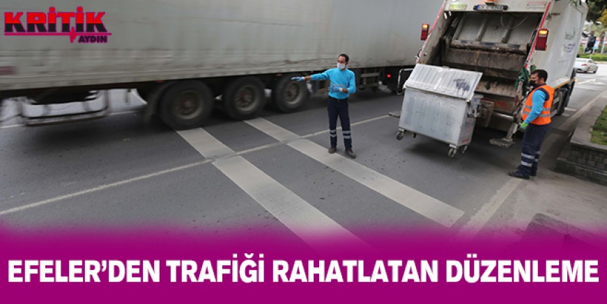 Efeler'den trafiği rahatlatan düzenleme