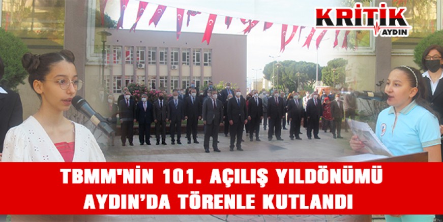 TBMM'nin 101. açılış yıl dönümü Aydın'da törenle kutlandı